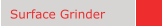 Surface Grinder